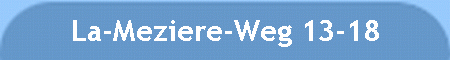 La-Meziere-Weg 13-18