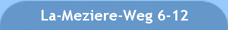 La-Meziere-Weg 6-12